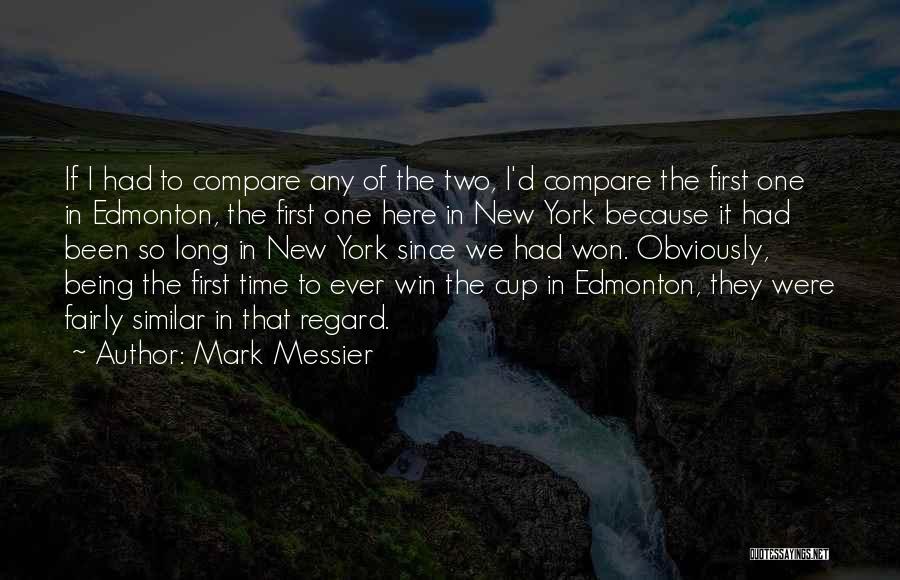 Messier Quotes By Mark Messier