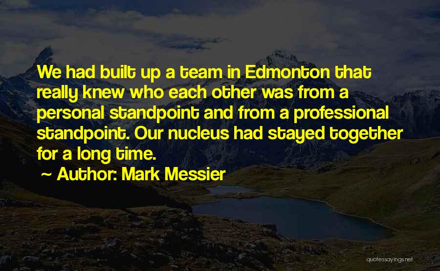 Messier Quotes By Mark Messier