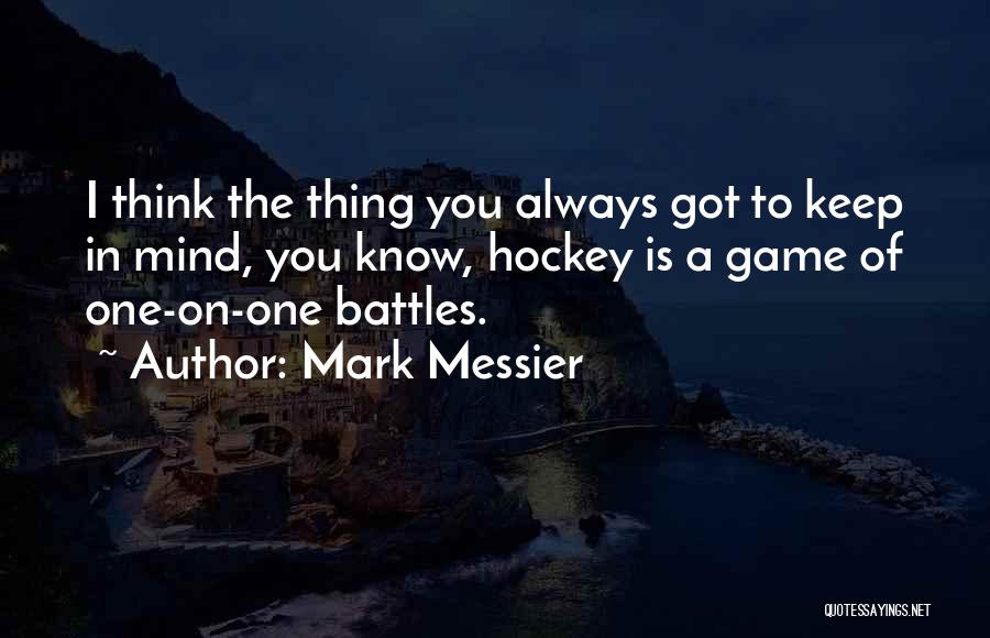 Messier Quotes By Mark Messier