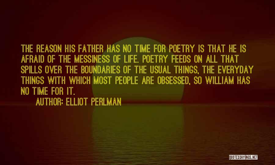 Messiness Of Life Quotes By Elliot Perlman