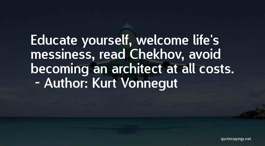 Messiness Of Life Quotes By Kurt Vonnegut