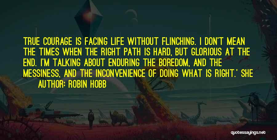 Messiness Of Life Quotes By Robin Hobb