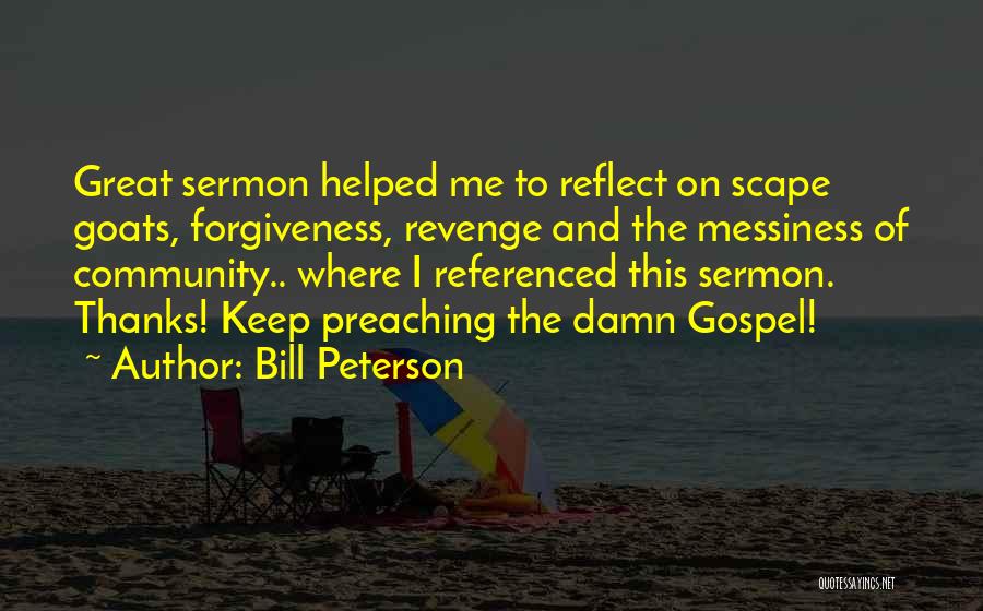 Messiness Quotes By Bill Peterson