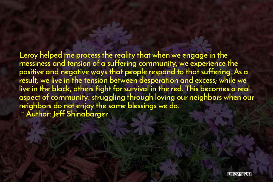 Messiness Quotes By Jeff Shinabarger