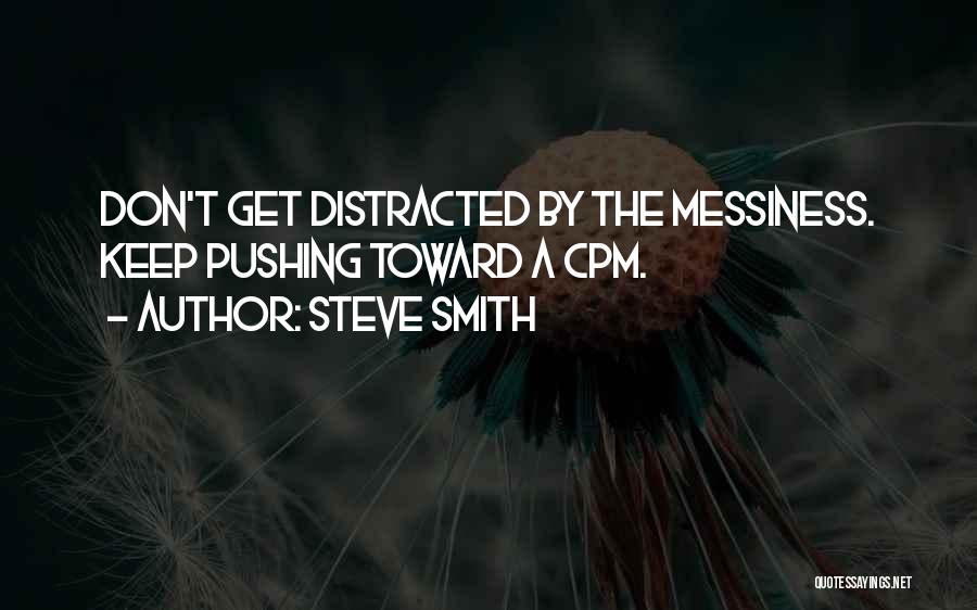 Messiness Quotes By Steve Smith