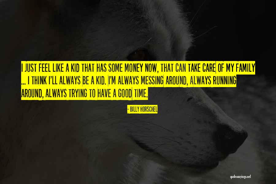 Messing Around Quotes By Billy Horschel Messing Around Quotes By Billy Horschel