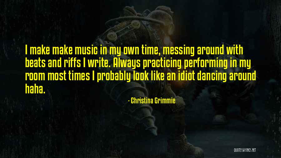 Messing Around Quotes By Christina Grimmie