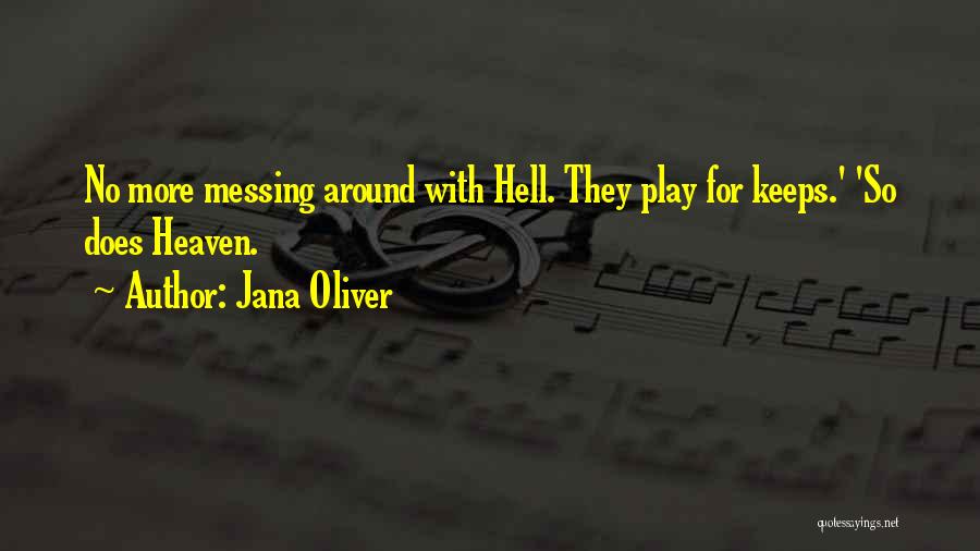 Messing Around Quotes By Jana Oliver