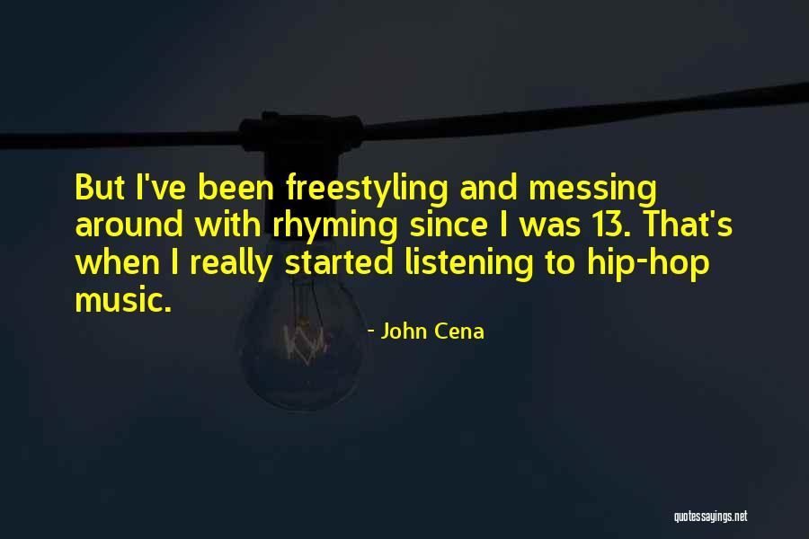 Messing Around Quotes By John Cena Messing Around Quotes By John Cena