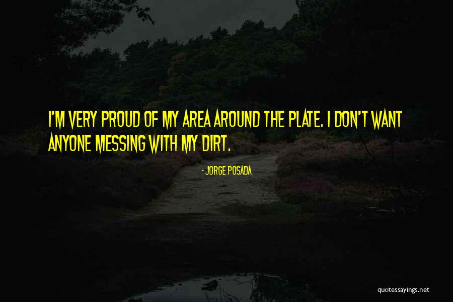 Messing Around Quotes By Jorge Posada Messing Around Quotes By Jorge Posada