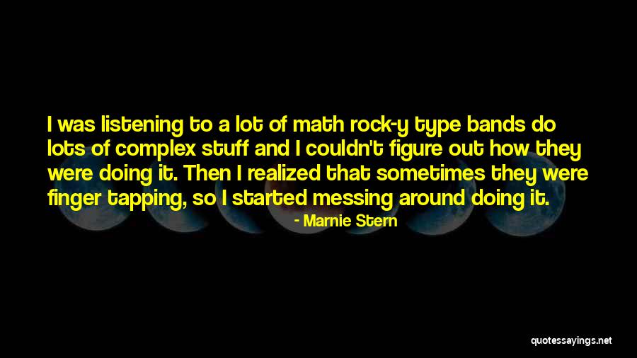 Messing Around Quotes By Marnie Stern