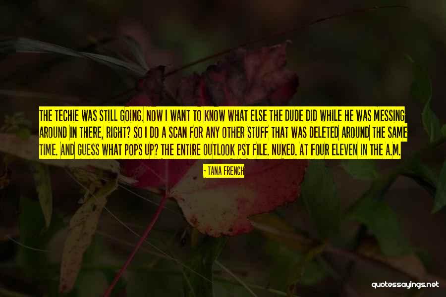 Messing Around Quotes By Tana French Messing Around Quotes By Tana French