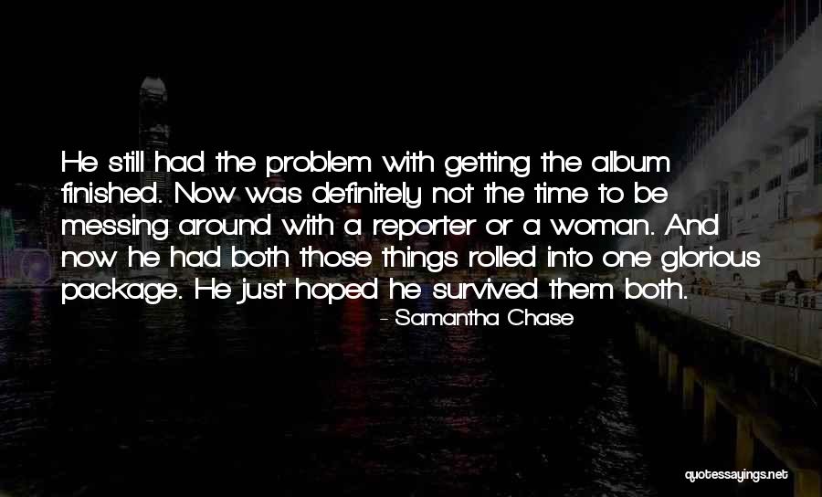 Messing Around With Someone Quotes By Samantha Chase Messing Around With Someone Quotes By Samantha Chase