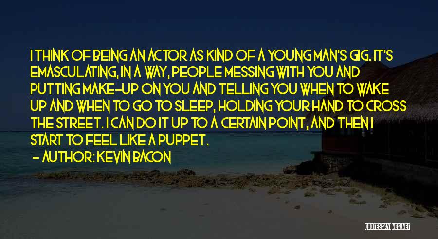 Messing It Up Quotes By Kevin Bacon