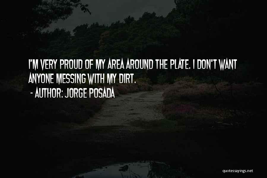 Messing Me Around Quotes By Jorge Posada