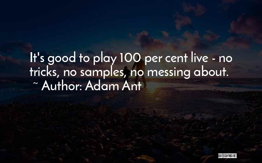 Messing Something Good Up Quotes By Adam Ant