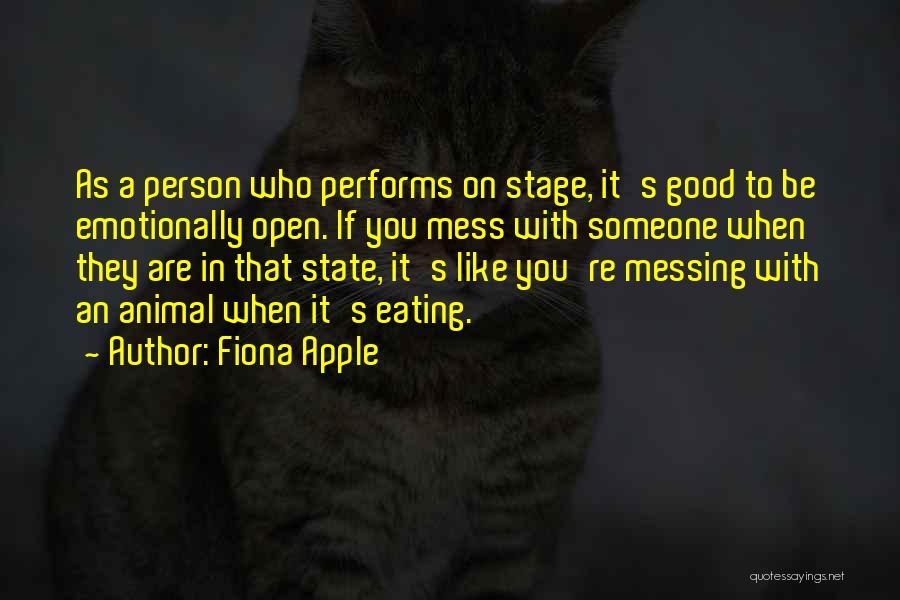 Messing Something Good Up Quotes By Fiona Apple