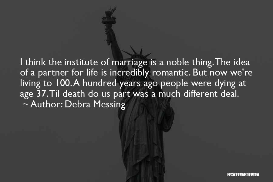 Messing Things Up Quotes By Debra Messing