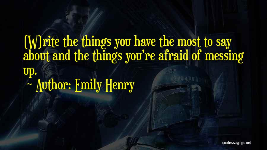 Messing Things Up Quotes By Emily Henry