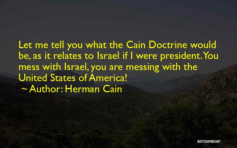 Messing Things Up Quotes By Herman Cain