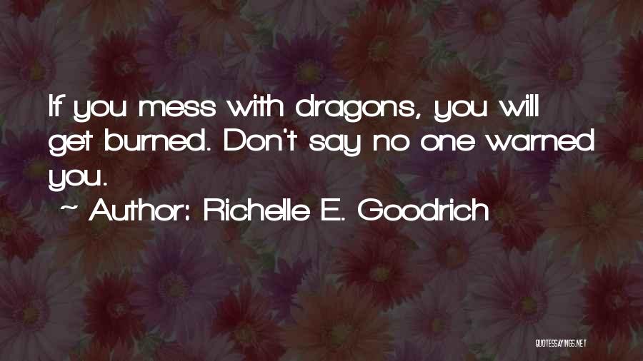 Messing Things Up Quotes By Richelle E. Goodrich