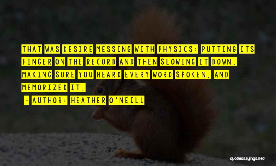 Messing Up Love Quotes By Heather O'Neill