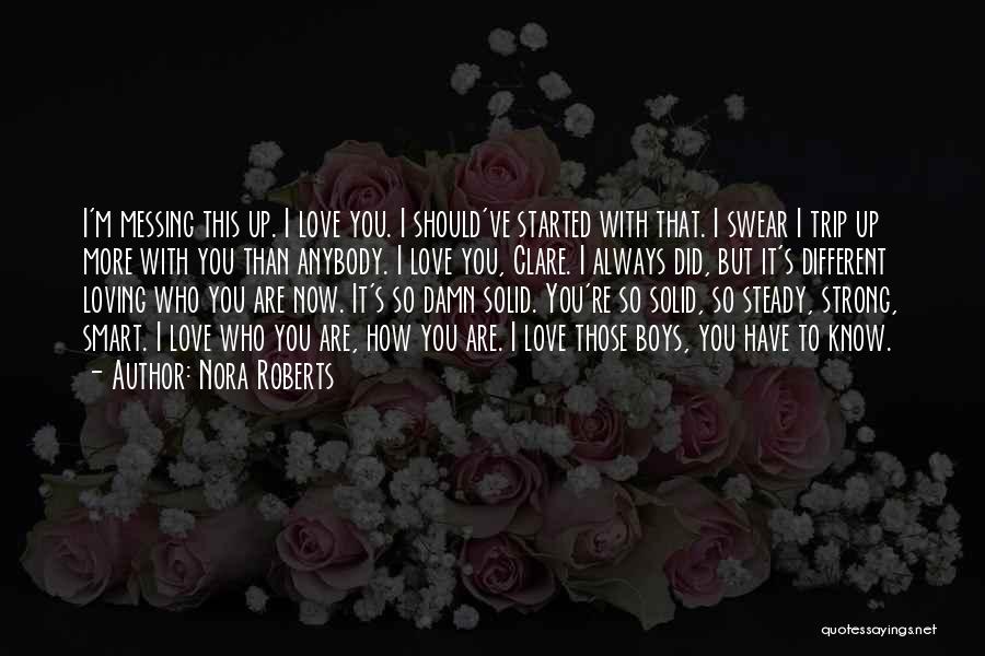 Messing Up Love Quotes By Nora Roberts