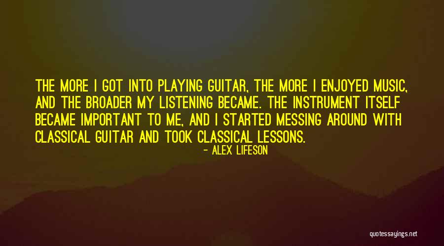 Messing With Me Quotes By Alex Lifeson