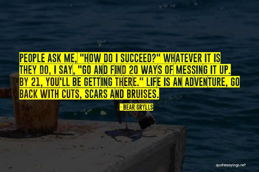 Messing With Me Quotes By Bear Grylls Messing With Me Quotes By Bear Grylls