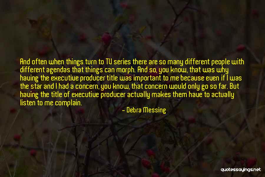 Messing With Me Quotes By Debra Messing