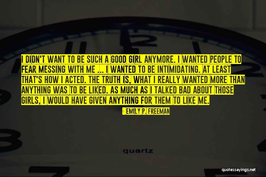 Messing With Me Quotes By Emily P. Freeman Messing With Me Quotes By Emily P. Freeman