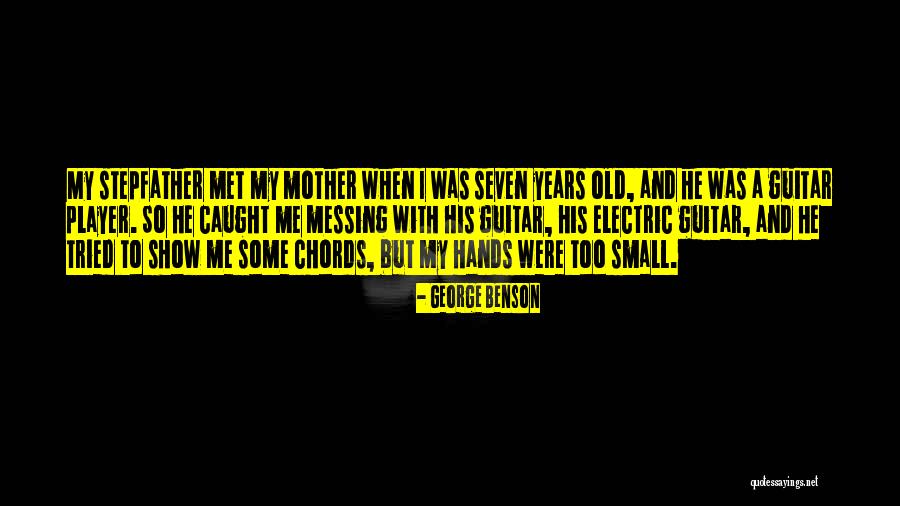 Messing With Me Quotes By George Benson