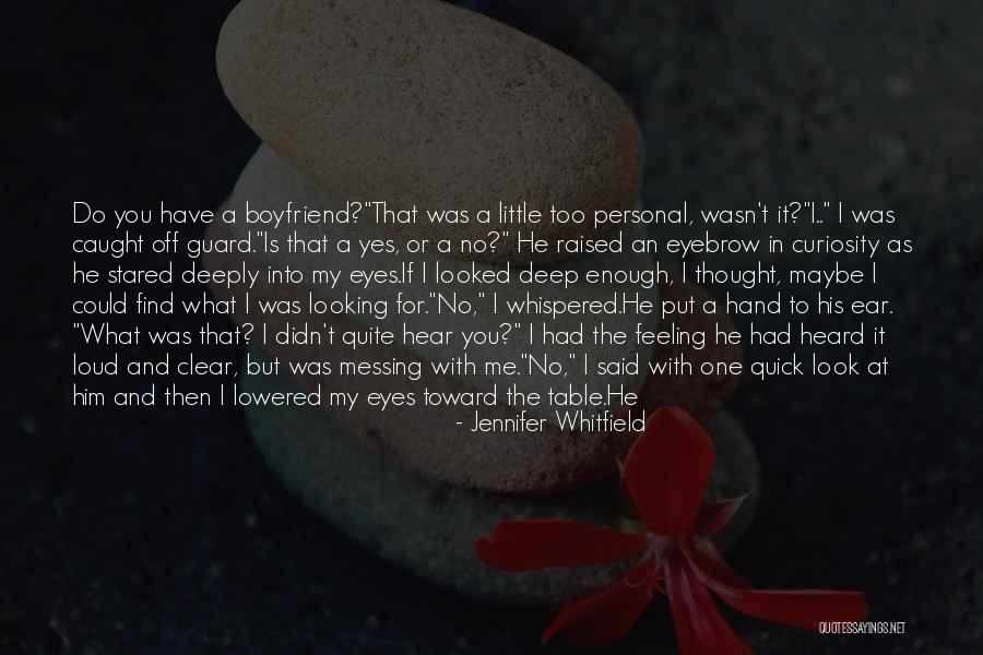 Messing With Me Quotes By Jennifer Whitfield Messing With Me Quotes By Jennifer Whitfield