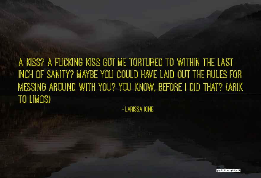 Messing With Me Quotes By Larissa Ione Messing With Me Quotes By Larissa Ione