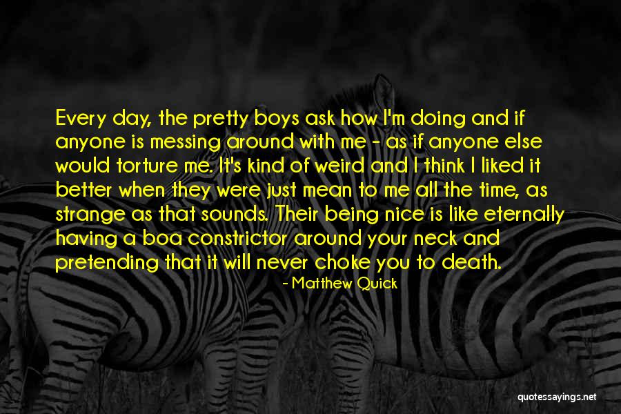 Messing With Me Quotes By Matthew Quick Messing With Me Quotes By Matthew Quick