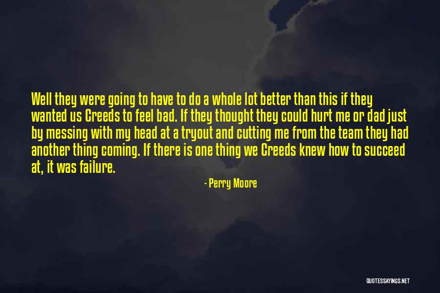 Messing With Me Quotes By Perry Moore Messing With Me Quotes By Perry Moore