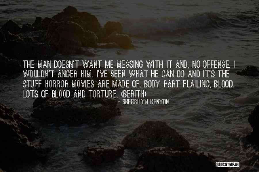 Messing With Me Quotes By Sherrilyn Kenyon Messing With Me Quotes By Sherrilyn Kenyon