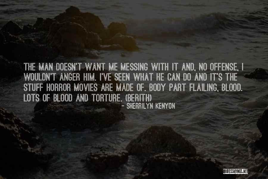 Messing With Me Quotes By Sherrilyn Kenyon