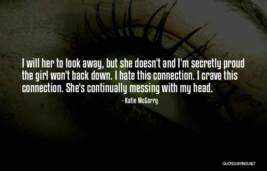 Messing With My Head Quotes By Katie McGarry Messing With My Head Quotes By Katie McGarry