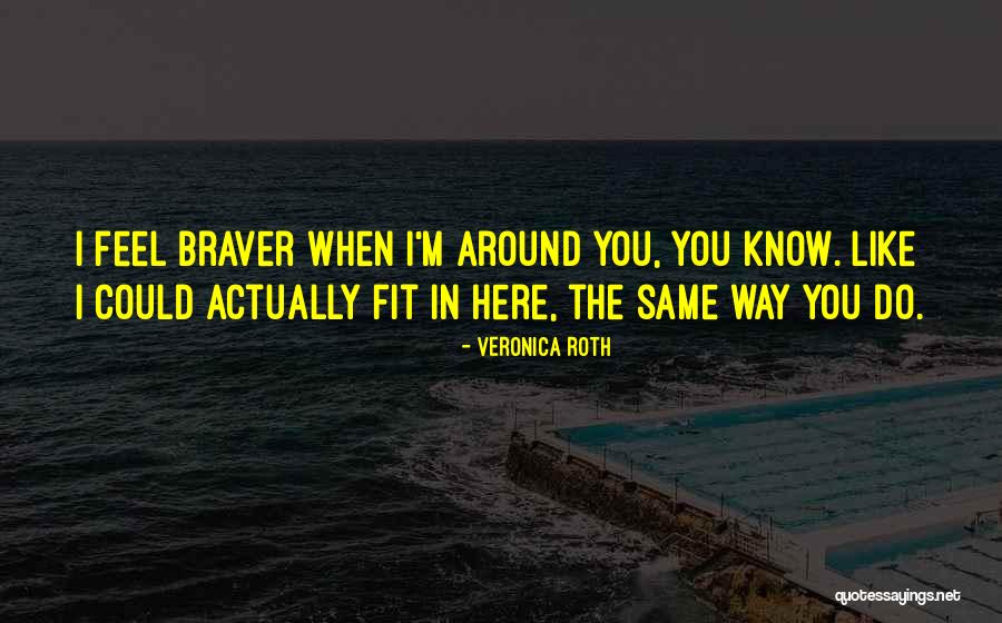 Messmates Quotes By Veronica Roth Messmates Quotes By Veronica Roth