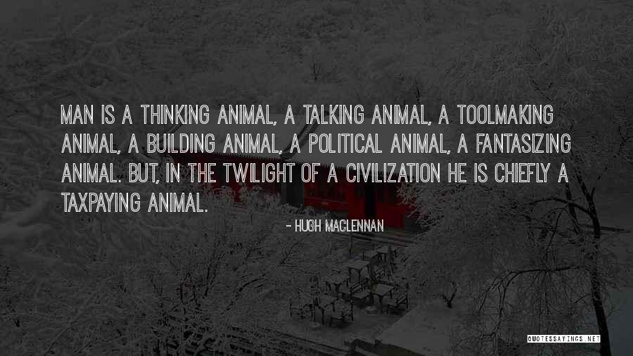 Messuage Tenement Quotes By Hugh MacLennan Messuage Tenement Quotes By Hugh MacLennan