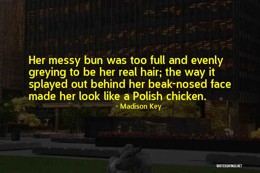 Messy Bun Quotes By Madison Key