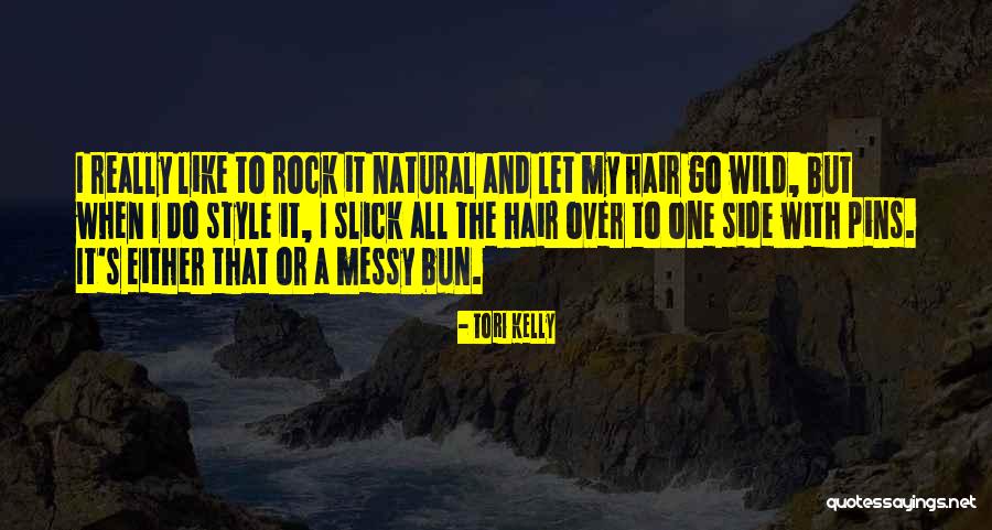 Messy Bun Quotes By Tori Kelly