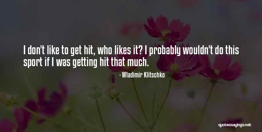 Messy Eaters Quotes By Wladimir Klitschko Messy Eaters Quotes By Wladimir Klitschko