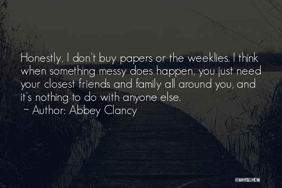 Messy Family Quotes By Abbey Clancy