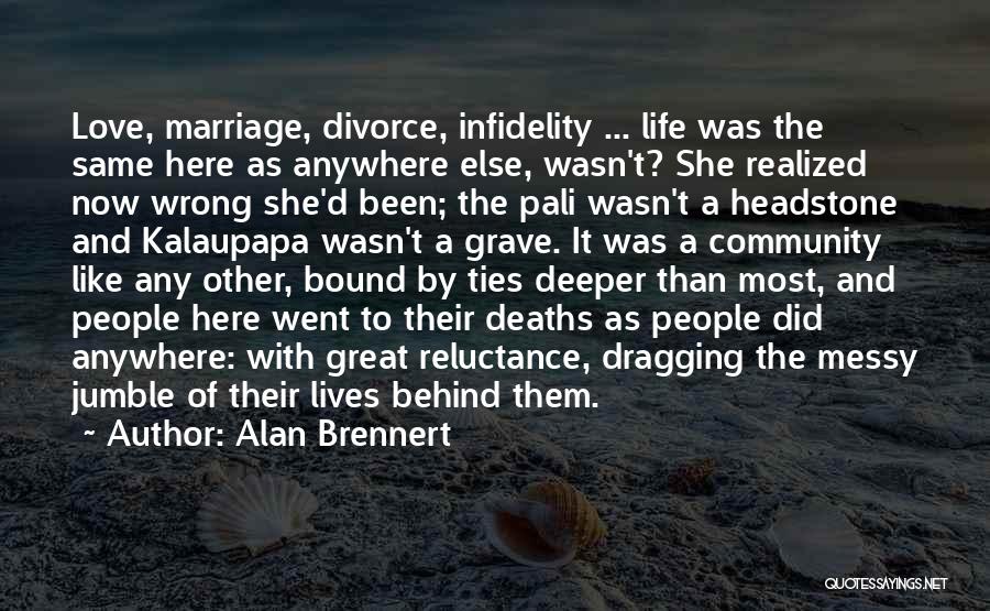 Messy Love Quotes By Alan Brennert