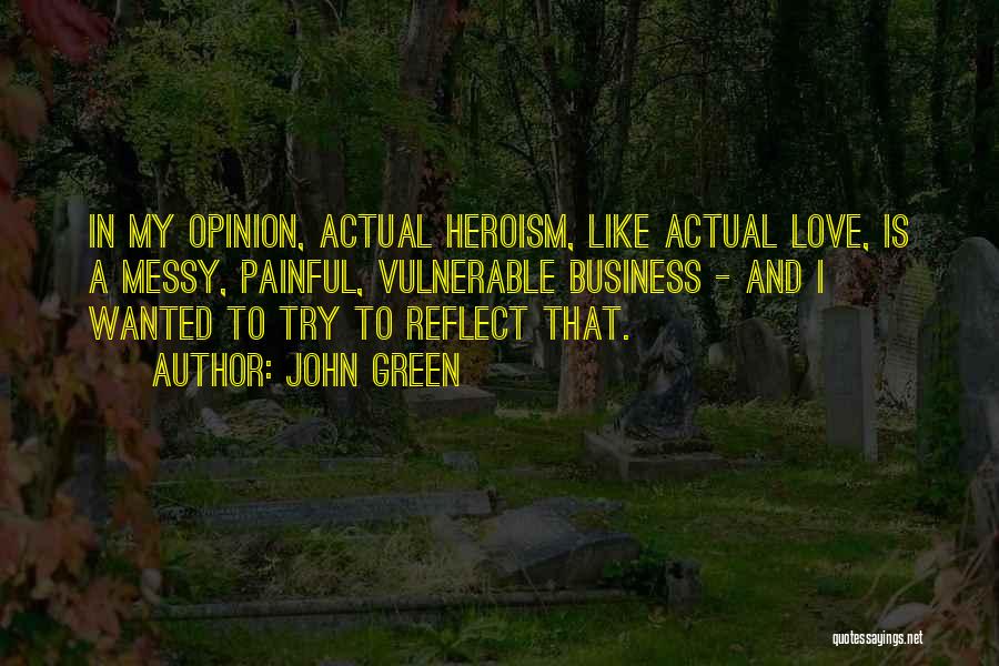 Messy Love Quotes By John Green