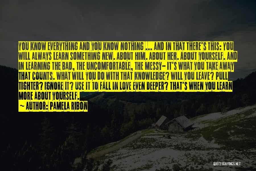 Messy Love Quotes By Pamela Ribon