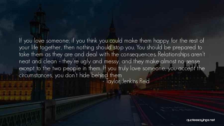 Messy Relationships Quotes By Taylor Jenkins Reid Messy Relationships Quotes By Taylor Jenkins Reid