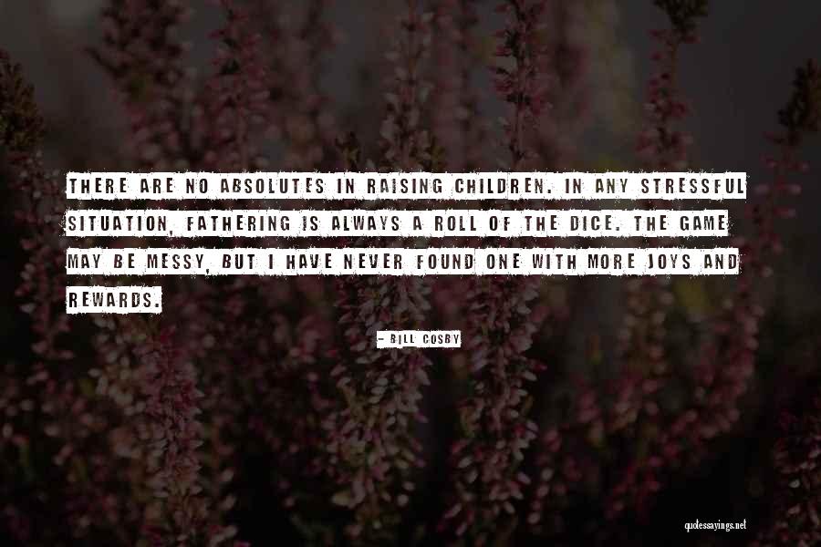 Messy Situations Quotes By Bill Cosby Messy Situations Quotes By Bill Cosby